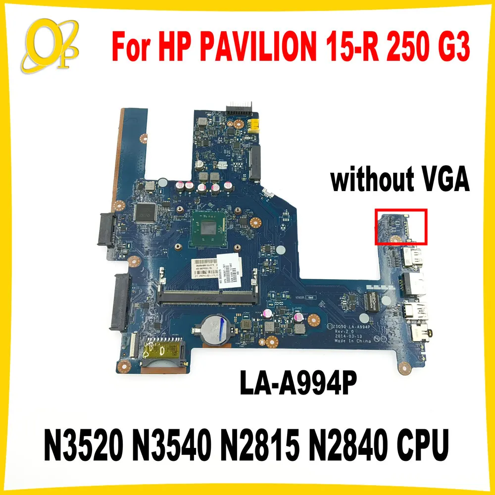 

ZSO50 LA-A994P Mainboard for HP PAVILION 15-R 250 G3 laptop motherboard 759878-501 788287-501 with N3520 N3540 N2815 N2840 CPU