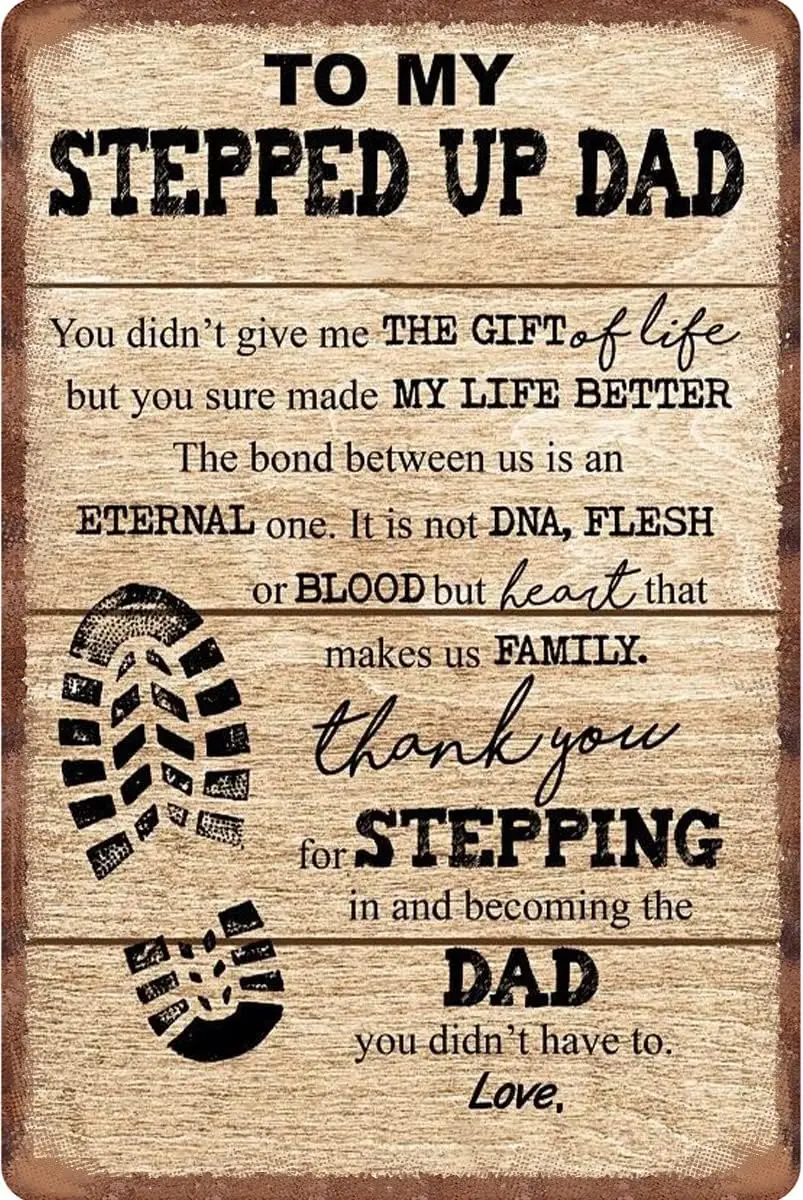 Funny Metal Tin Sign To My Stepped Up Dad You Didn‘t Give Me The Gift Of Life Tin Sign Decoration Creative Fun Home Bathroom Pat