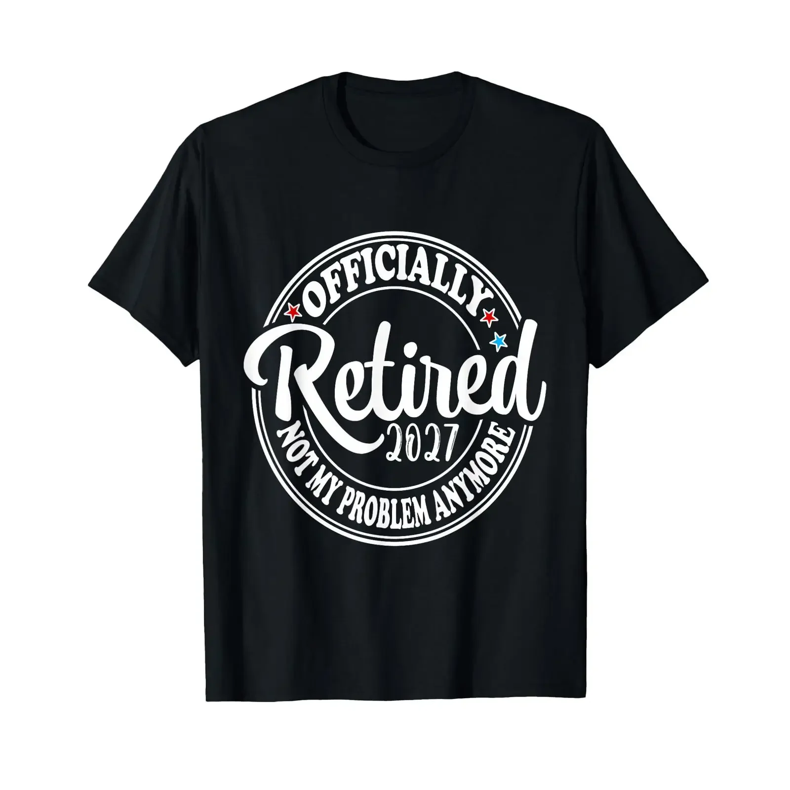 Retired 2027 Not My Problem Anymore Lustiger Ruhestand T Shirt vintage Washed Top For Everyday Wear fashion streetwear Slightly