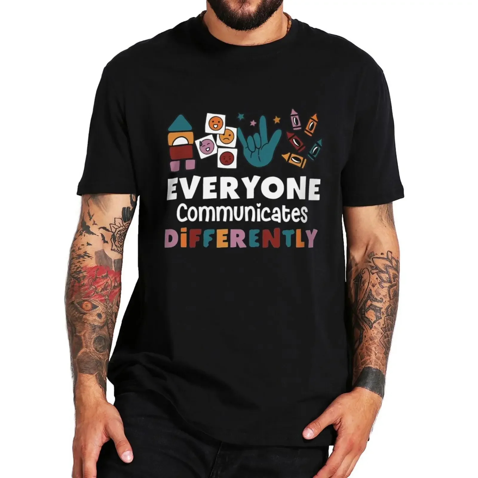 Everyone Communicates Differently T Shirt Autism Gift Humor fashion Short Sleeve Cotton Unisex Casual Men Women T-shirt