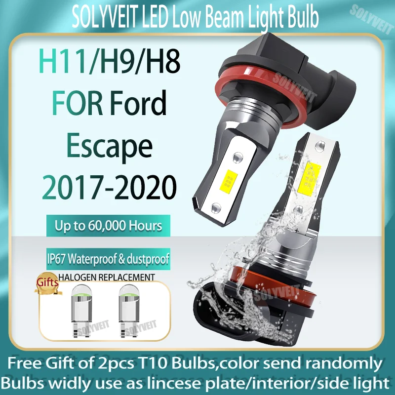 

All-weather 6000K beams for unwavering reliability H11 LED Dipped Beam Fanless Design For Ford Escape 2017 2018 2019 2020