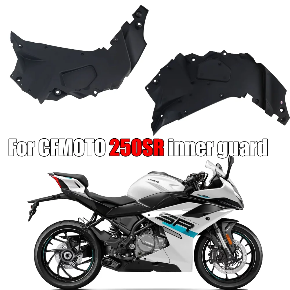 

FOR CFMOTO Motorcycle Accessories 250SR 300SR Left and Right Inner Guard CF250-6 Front Guard Inner Panel Shell