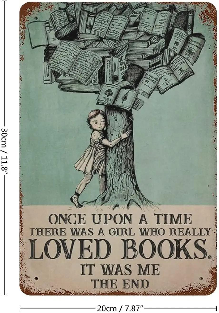 Books Metal Tin Sign - Once Upon A Time There was A Girl Who Really Loved Books Bookworm Gift Wall Decor Funny