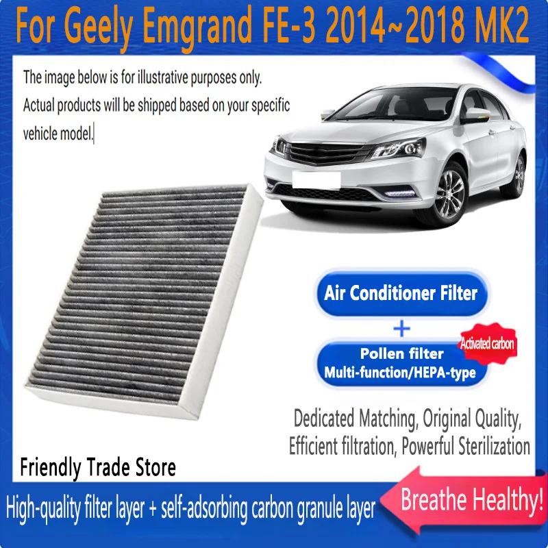 

Автомобильные аксессуары для Geely Emgrand FE-3 2014 ~ 2018 MK2 Фильтр для кондиционера Салонный фильтр с комплектом для замены активированного угля