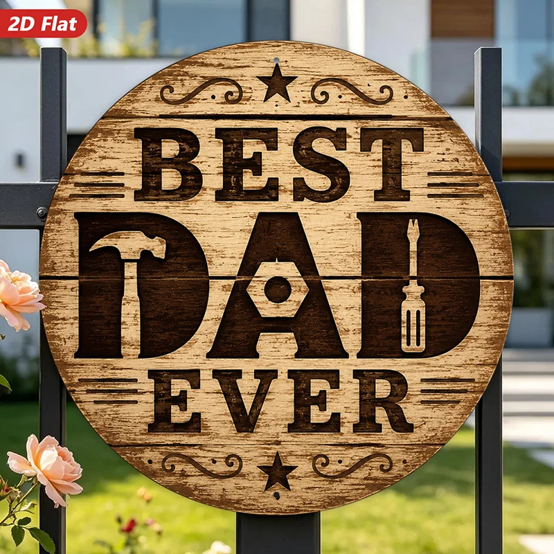2D Flat, 1pc Best Dad Ever Round Metal Sign Wall Art, Home Decor, Hammer Wrench Screwdriver Icons, Rustic Wood Grain, Perfect fo