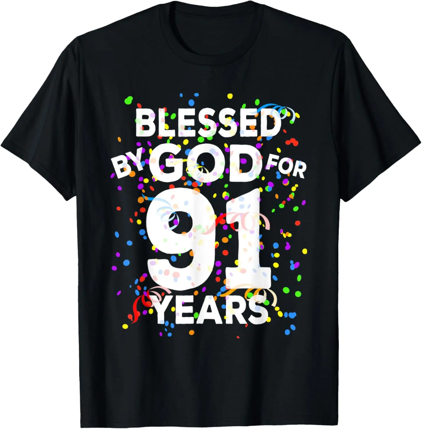 

New t-shirt - Blessed By God For 91 Years Shirt Happy 91st Birthday Shirt T-Shirt