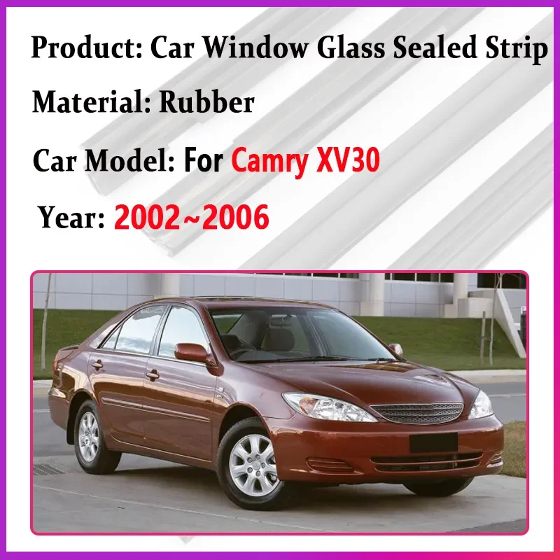 For Toyota Camry XV30 Daihatsu Altis 2003~2006 Car Door Window Glass Sealed Strip Chrome Weatherstrip Waterproof Belt Accesories