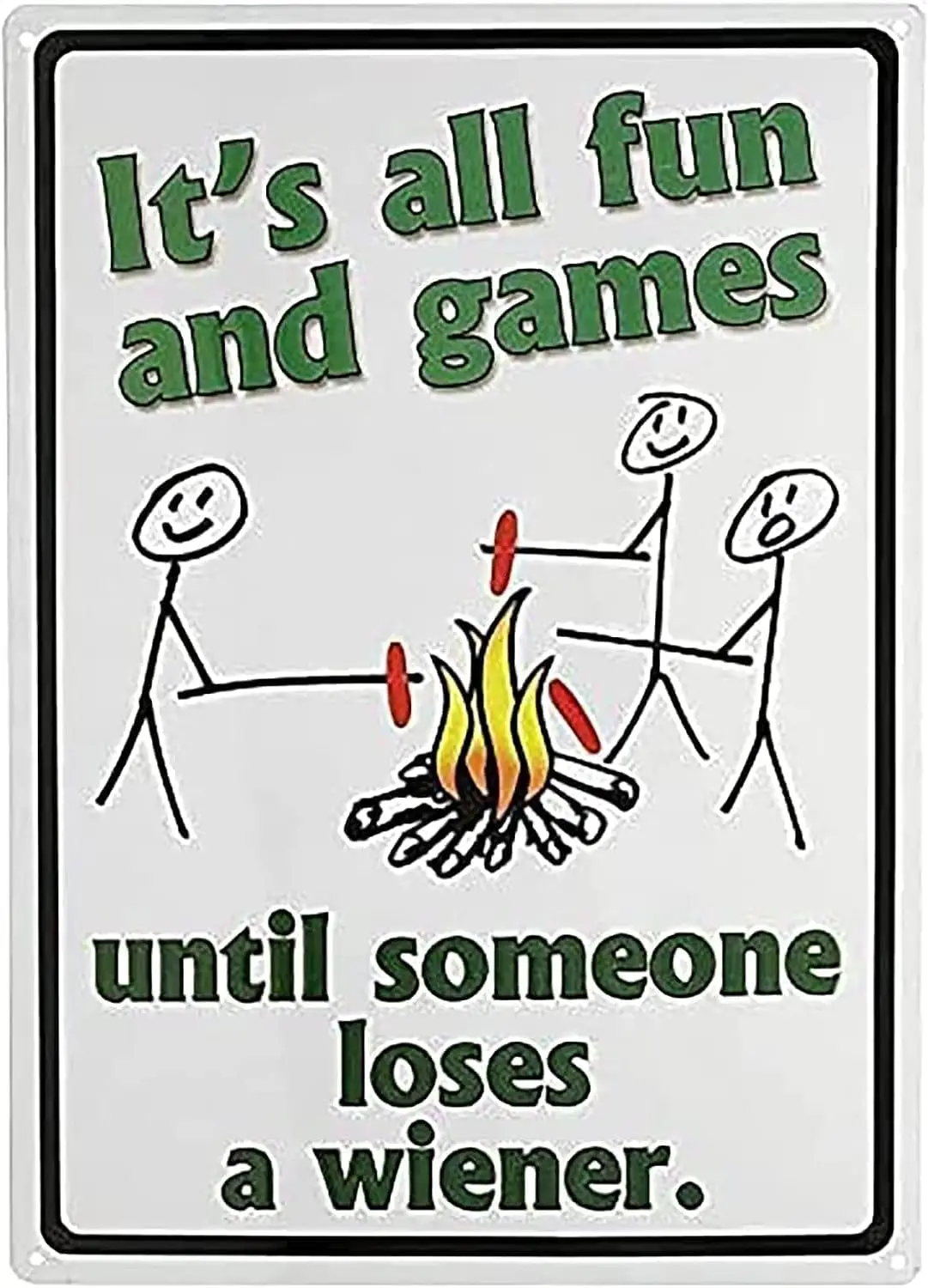 Vintage Its All Fun And Games Until Someone Loses A Wiener Fire Aluminium Metal Tin Sign  Home Poster Bar Pub Decor