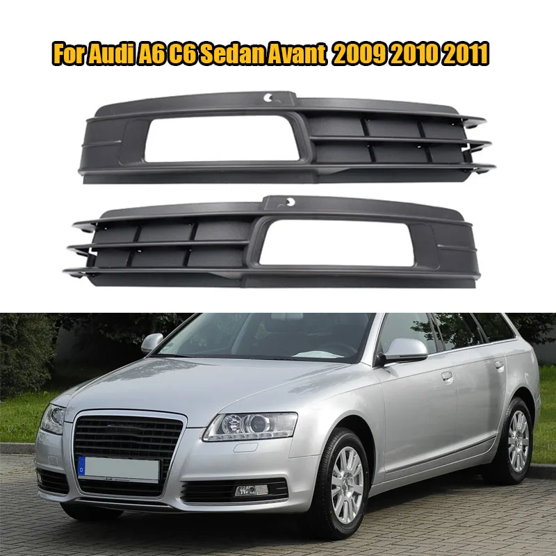 

Car fog Lights Cover Lower Bumper Grill FogLight Lamp Grille Cover For Audi A6 C6 Sedan Avant 2009 2010 2011 Replacement