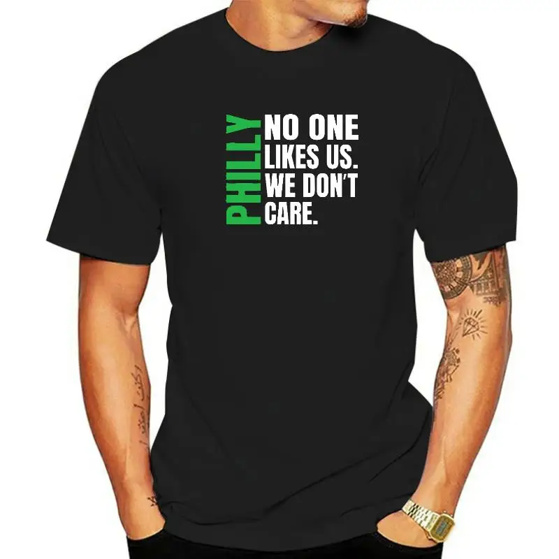 Philadelphia No One Likes Us We Don't Care Philly T Shirts Premium T-Shirt Slim Fit Family T Shirt Cotton Tees For Men Europe