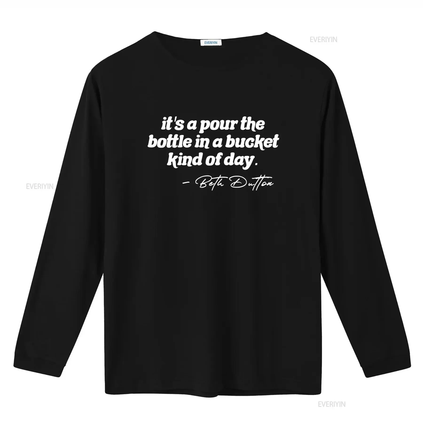 Beth Dutton Quote T Shirt It's a Pour the Bottle in Bucket Kind of Day vintage Washed fashion streetwear Comfortable graphic