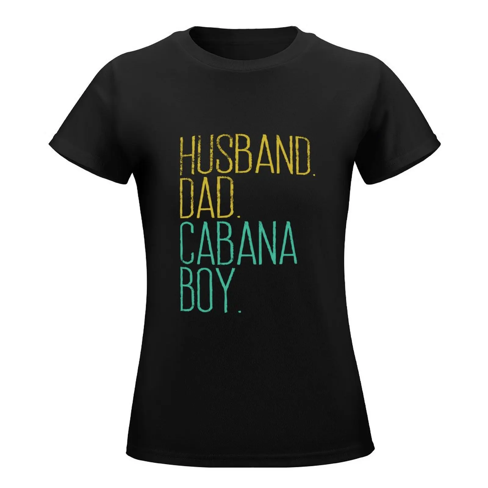 HUSBAND DAD CABANA BOY SHIRT T-Shirt Blouse summer tops black t shirts for Women