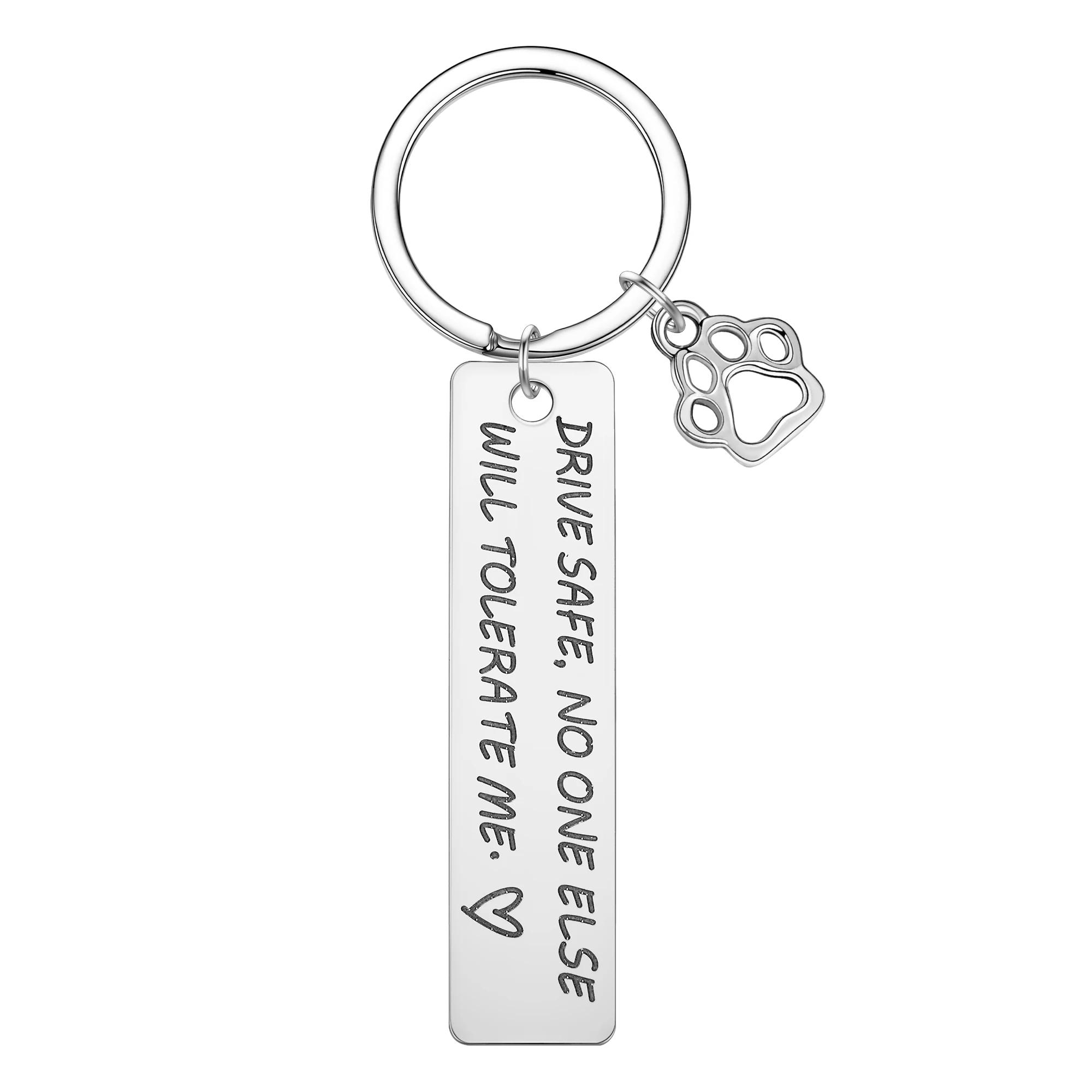 Engraved Drive Safe No One Else Will Tolerate Me Keyring Stainless Steel Dog's Paw Pendant Key Chain for Women Men Jewelry