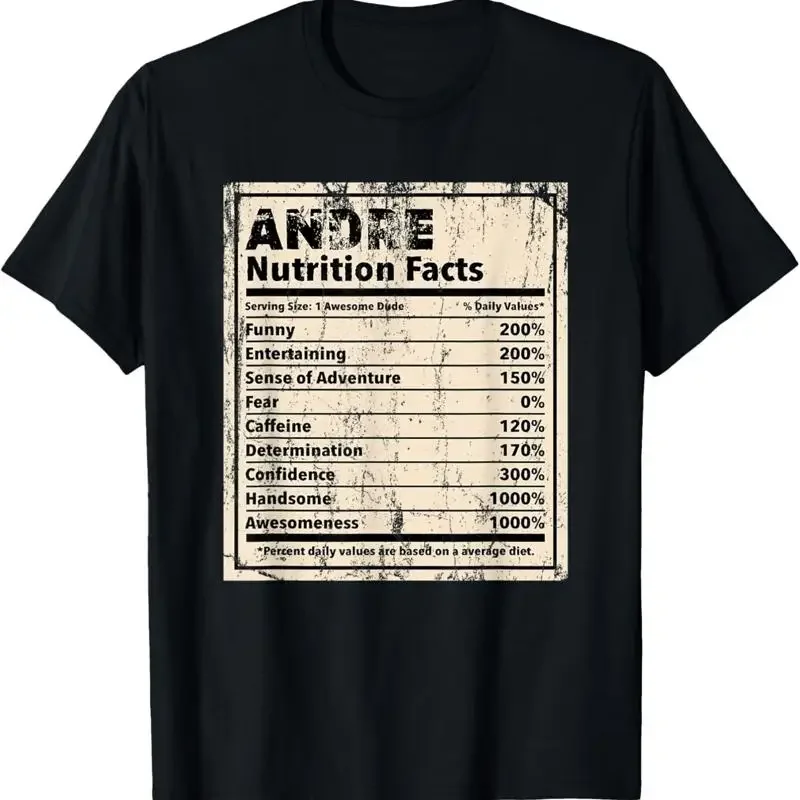 Andre Nutrition Facts Funny Name Humor Nickname Sarcasm T Shirt