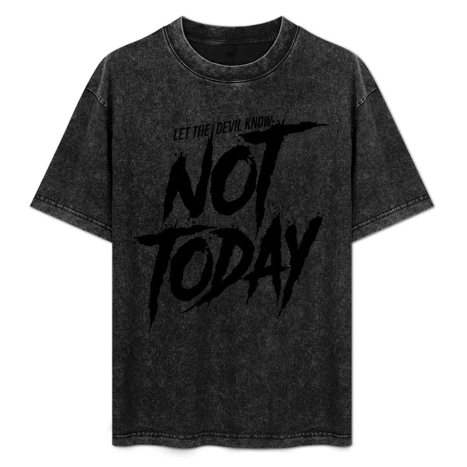 T-shirt à manches courtes Let The Devil Know NOT TODAY, design simple et décontracté