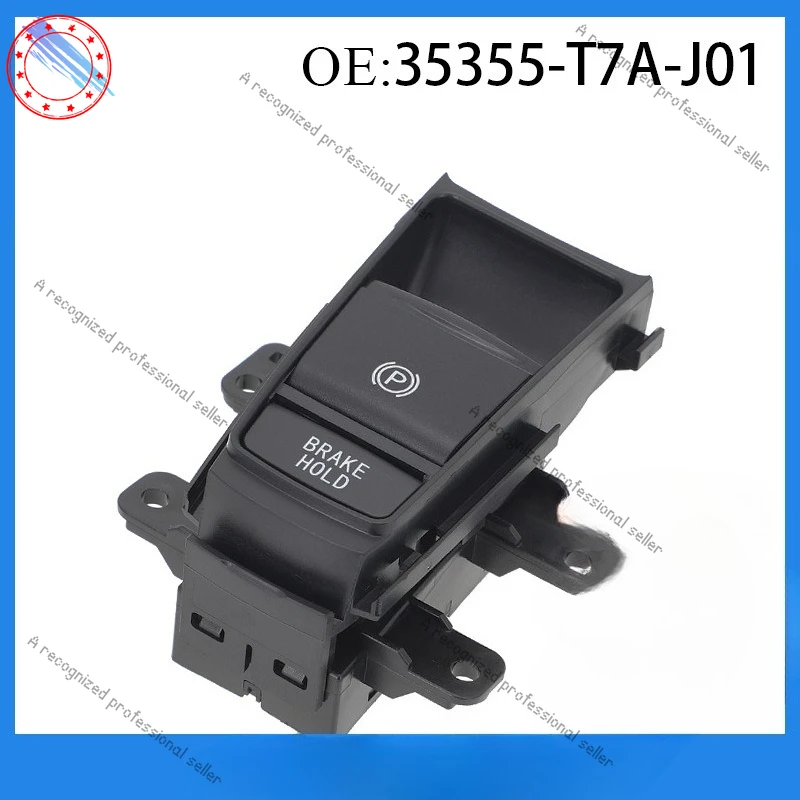 

35355-T7A-J01 Подходит для переключателя ручного тормоза Honda, электронного переключателя ручного тормоза, кнопки стояночного тормоза