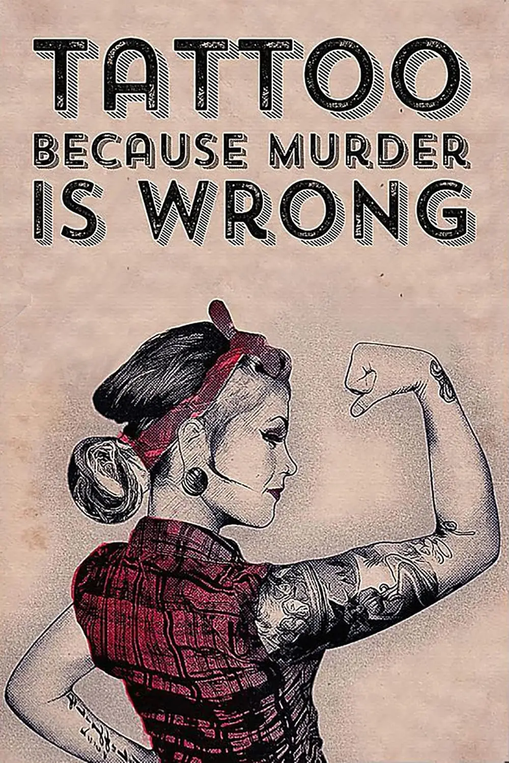 Female Tattoo Artist Metal Signs Because Murder Is Wrong Tin Poster Home Decor Club Shop Wall Decoration Plaque 12x18 Inches