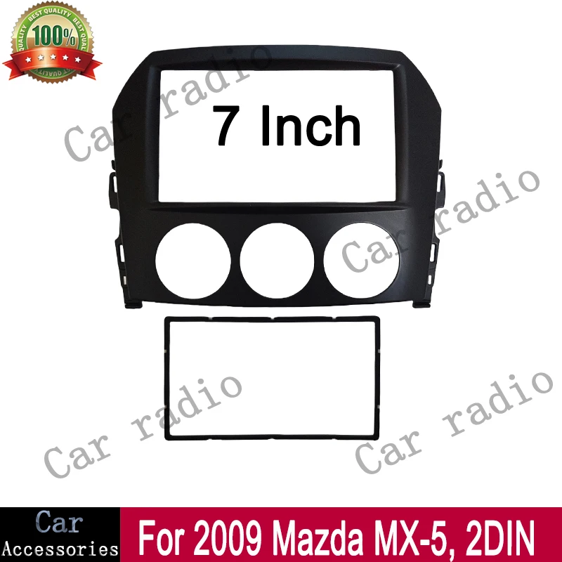 For 2009 Mazda MX-5, 2DIN 7 Inch Car Radio Android Stereo Frame Player 2DIN Head Unit Fascia Panel Dash Board Cover