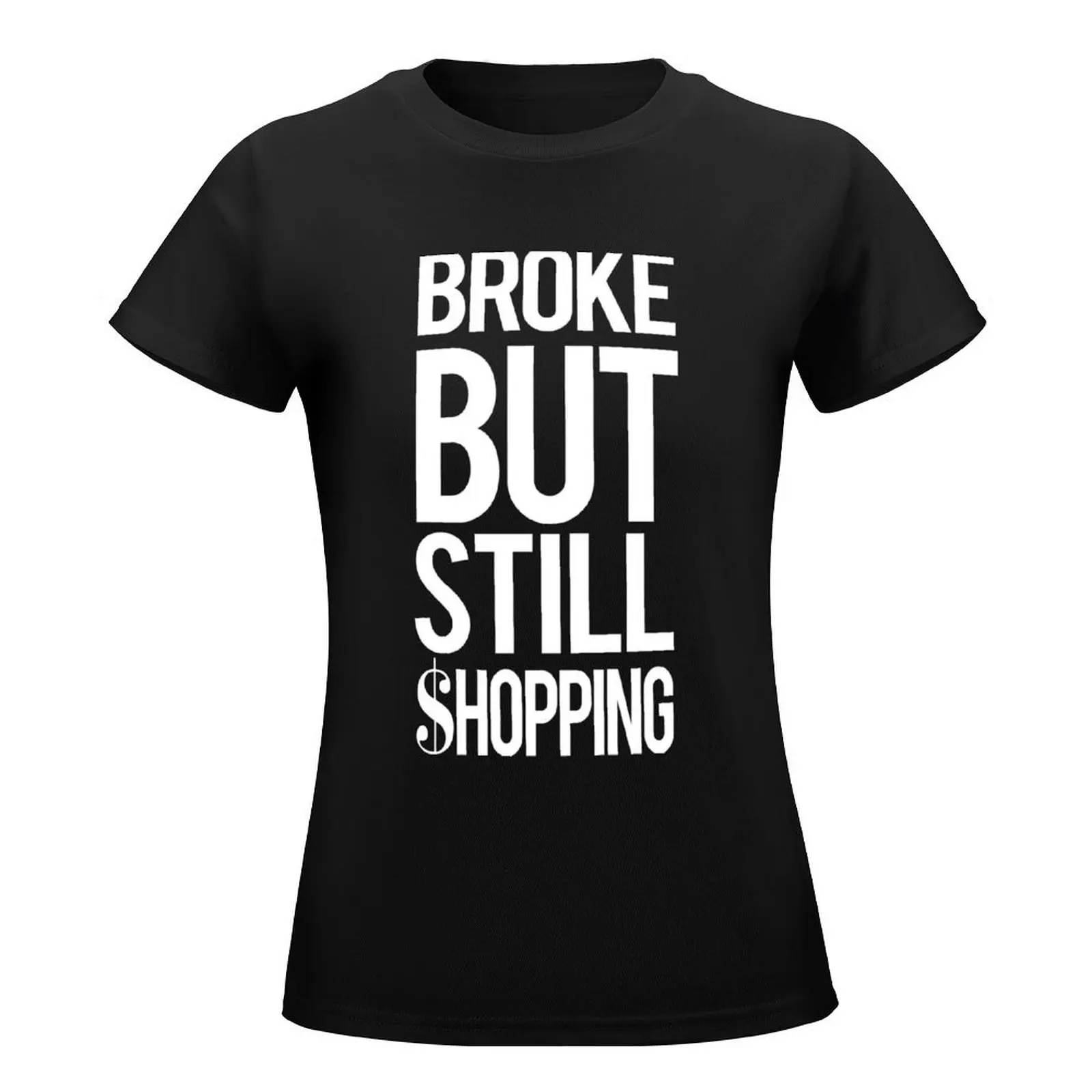 Broke but still shopping. T-Shirt summer tops hippie clothes summer clothes for Women