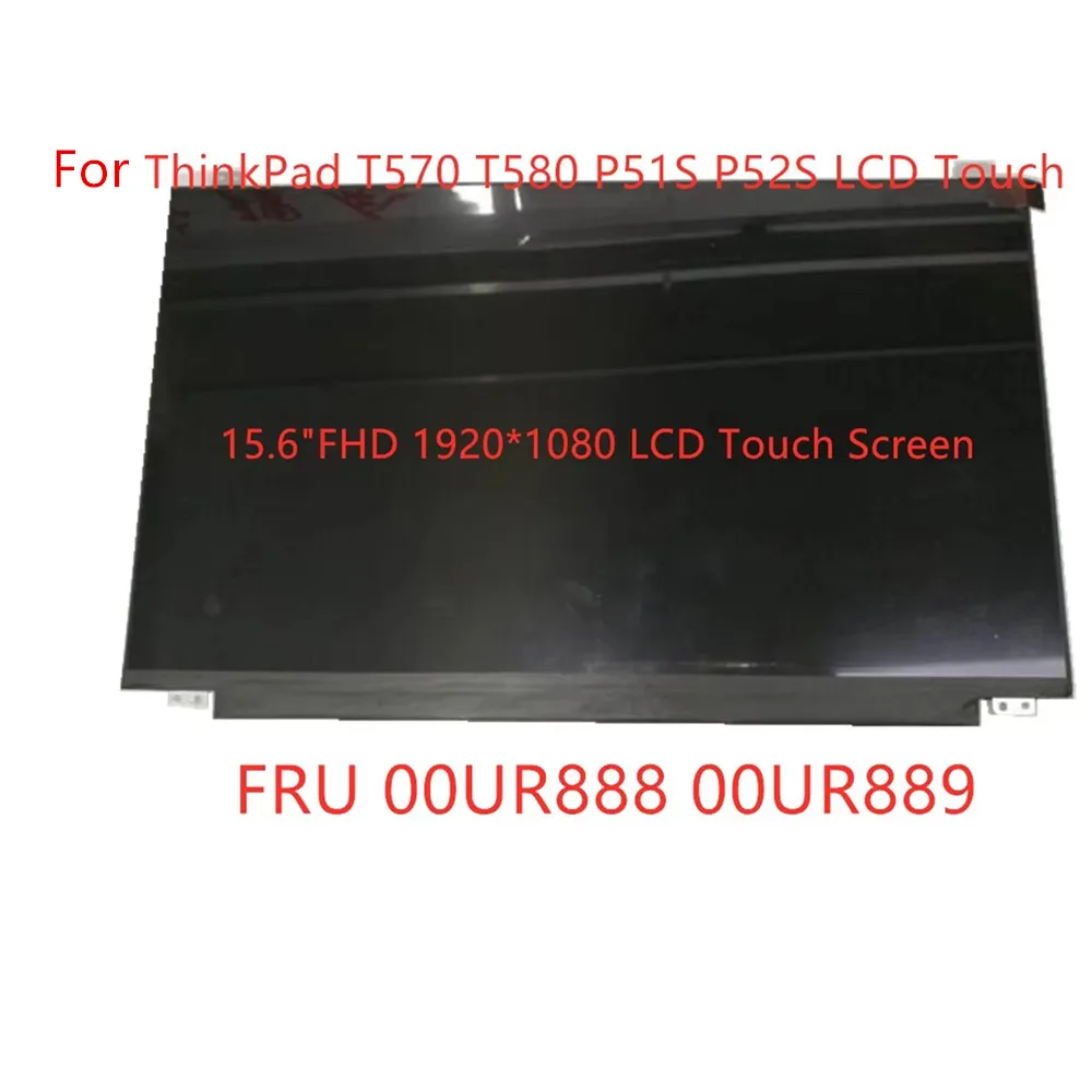 Новый ЖК-экран для Lenovo ThinkPad T570 T580 P51S P52S ЖК-сенсорный экран FHD 1920X1080 40Pin NV156FHM-T00 FRU 00UR888 00URR889