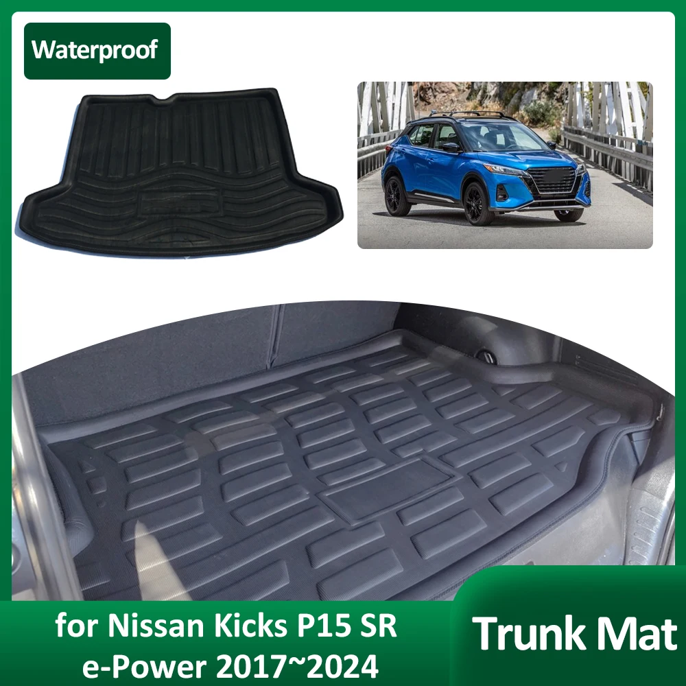 Car Trunk Mat for Nissan Kicks P15 SR e-Power 2017~2024 2018 Waterproof Luggage Cargo Boot Pad Liner Cover Custom Accessories