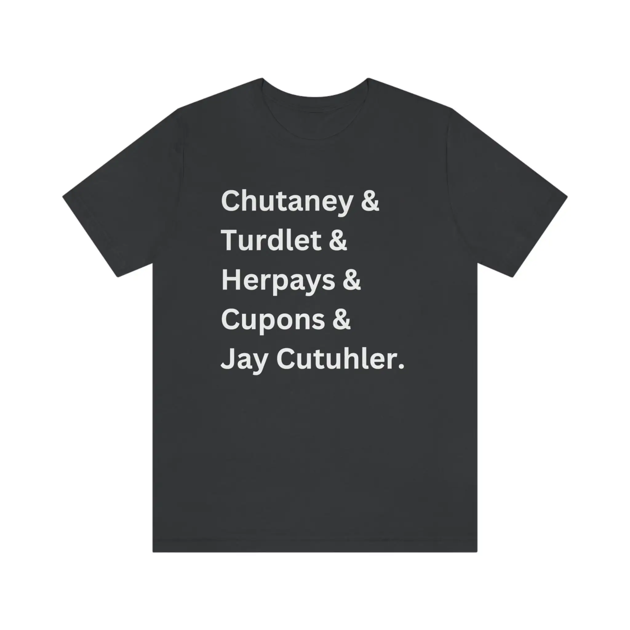 SchmidT T Shirt Mispronounced Words New Girl Chutney Chutaney Jersey