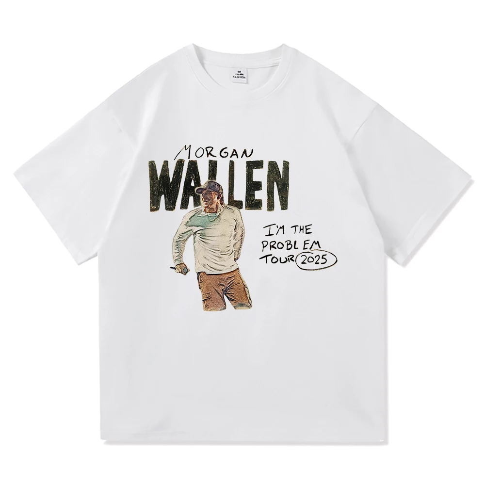 Morgan Wallen I’m The Problem Tour 2025 Fashion Men/Women Aesthetic Retro Tshirt High Quality Hip Hop Vintage Cotton Tees Shirts