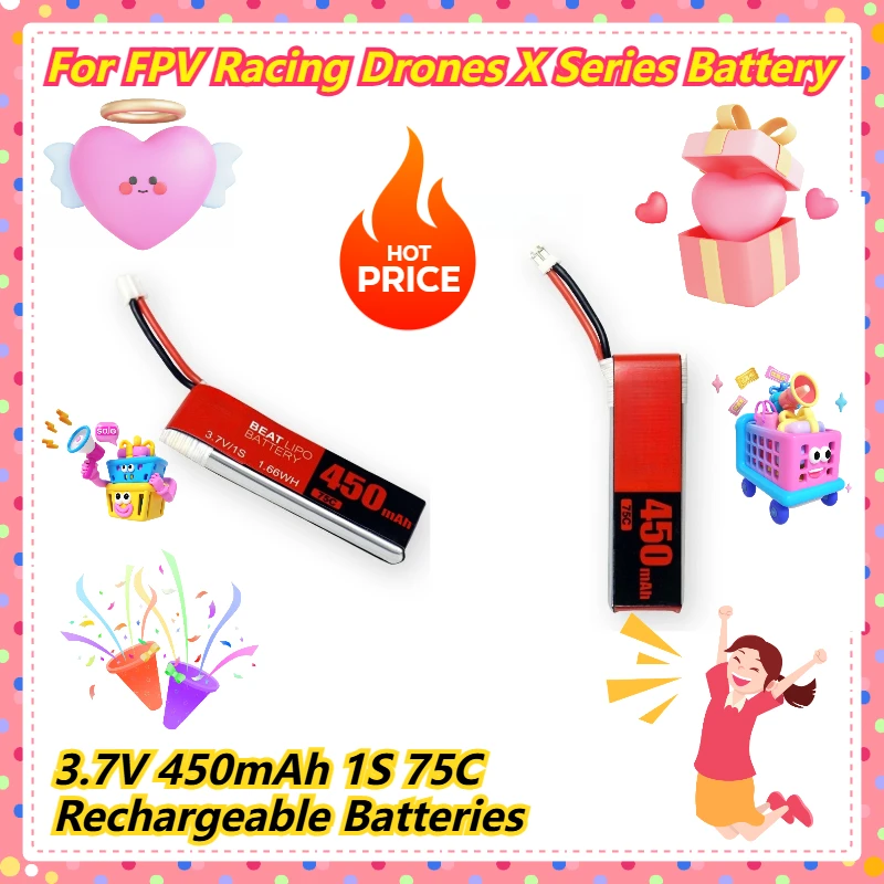 

3.7V 450mAh 1S 75C Rechargeable Batteries For FPV Racing Drones X Series Battery