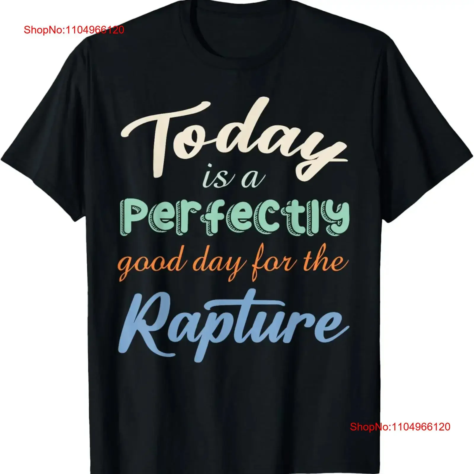 Today Is A Perfectly Good Day For The Rapture T-shirt à manches longues ou courtes vintage délavé unisexe décontracté polyvalent homme