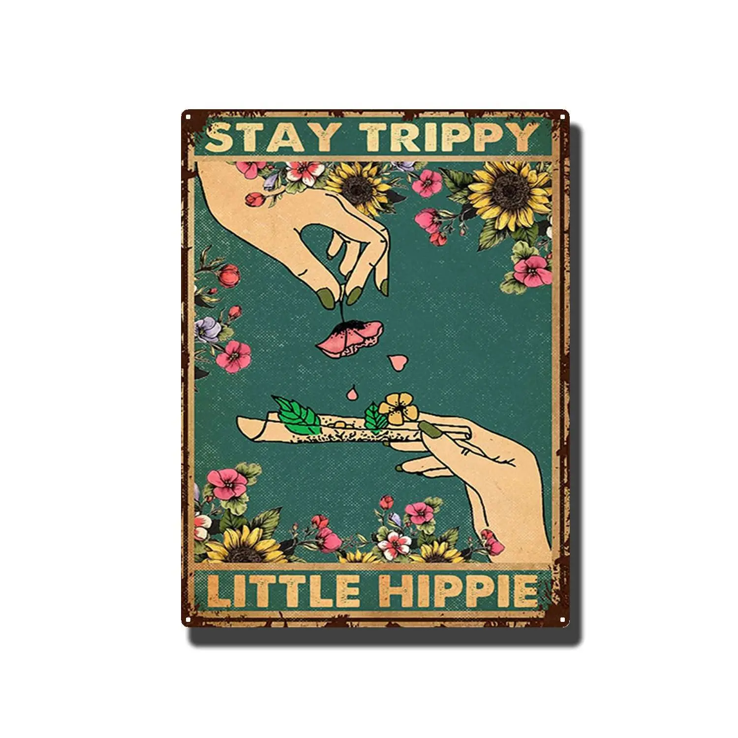 YLUYINOM Tin Sign Painting Stay Trippy Little Hippie Weed Floral Poster, Hippie Wall Art, Hippie Art, Hippie Poster, Hippie Gift