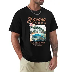 Havana Cuba La Habana Travel Vintage Cuban T-shirt anime clothes vintage blanks plus sizes mens big and tall t shirts