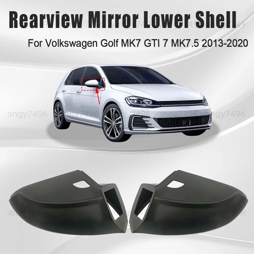 

Protective Cover Black Rearview Mirror Lower Shell For Volkswagen Golf MK7 GTI7 MK7.5 2013-2020 Car Rearview Accessories