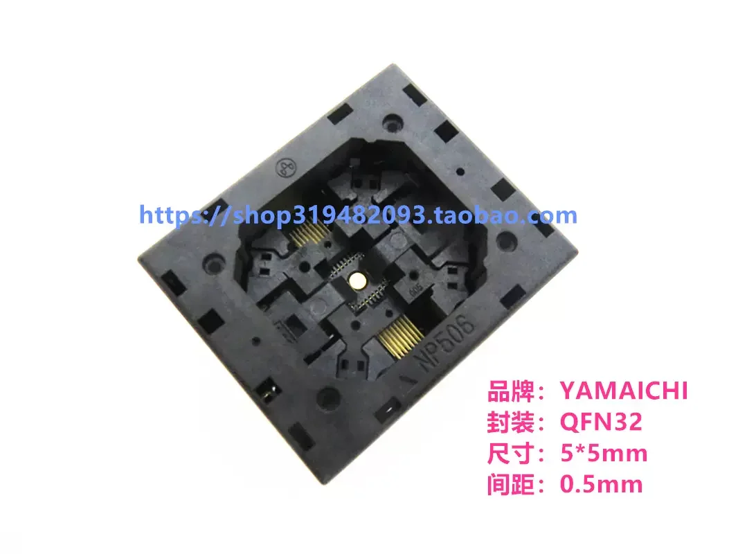 Opentop YAMAICHI Test Sockets NP506-032-005 QFN32 32L(5*5) 0.5mm Burn-in Socketstest bench