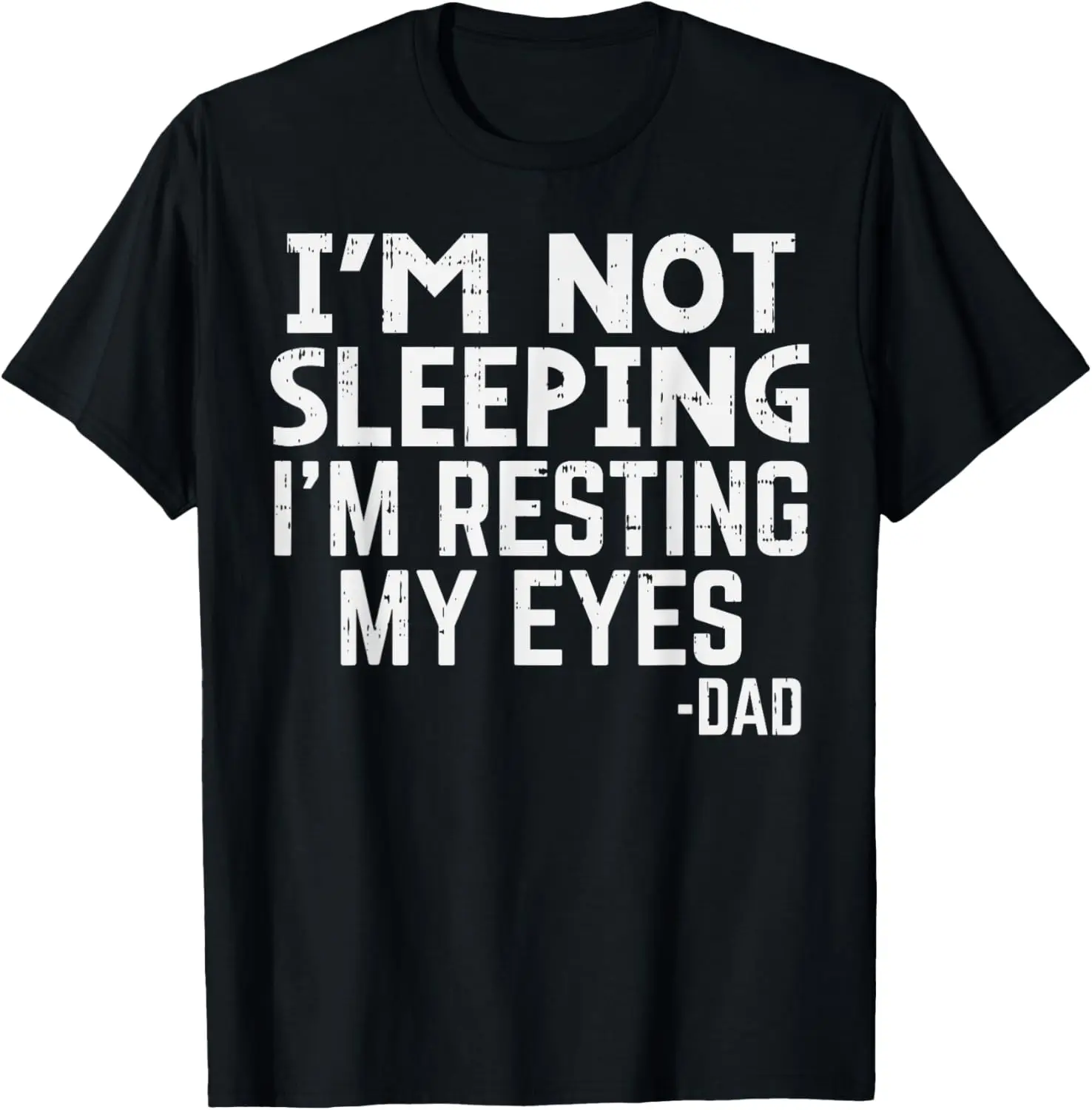 أنا لا نائم أنا أراست عيني مضحك عيد الأب أبي تي شيرت