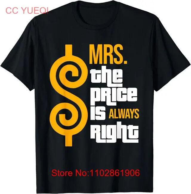 NEW LIMITED Pick Me Pick Me Funny Mrs The Price Is Always Right T-Shirt