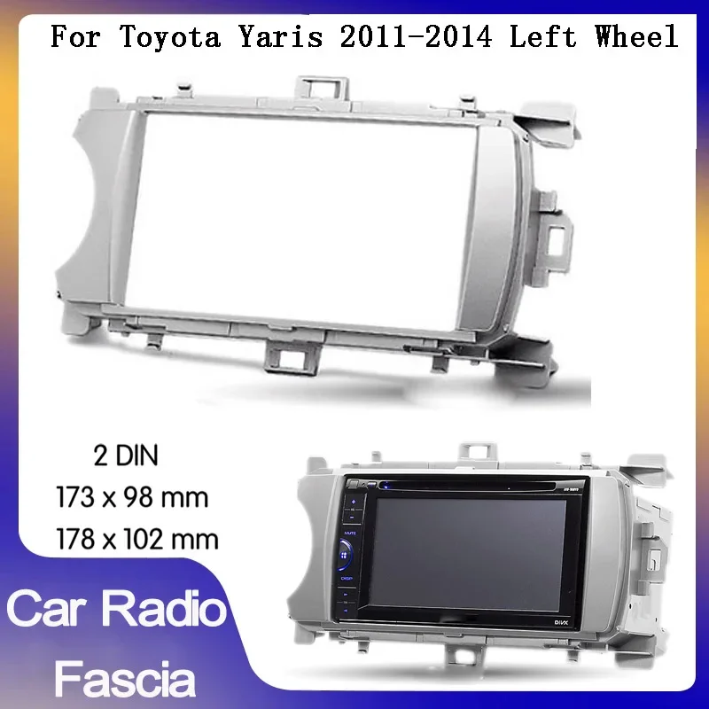 

2 DIN автомобильный радиоприемник, передняя панель, рамка для ремонта автомобиля, панель DVD-плеера, лицевая панель для Toyota yaris Vios 2011-2014, левое автомобильное радио, фаска