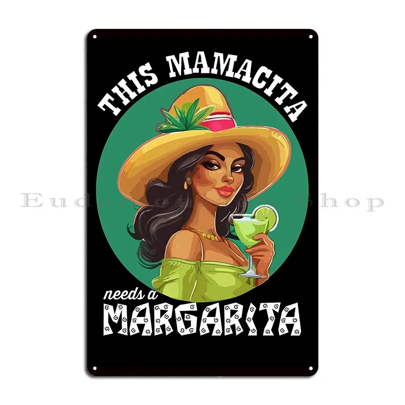 This Mamacita Needs A Margarita Cinco De Mayo Sombrero Mexican Independence Metal Plaque Poster Wall Cave Tin Sign Poster