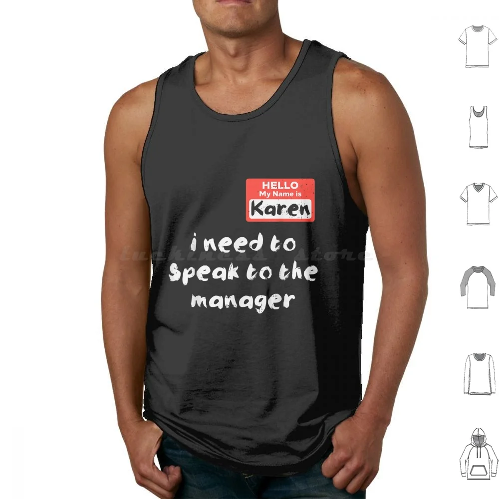 Hello My Name Is Karen I Need To Speak To The Manager Tank Tops Vest Sleeveless Karen Meme Karen Manager Karen Halloween My