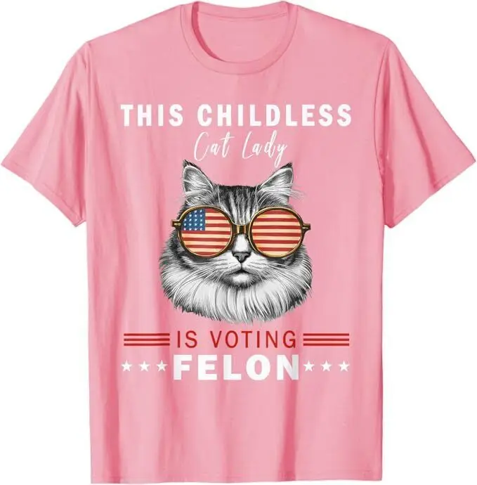 This Childless Cat Lady is Voting Felon 2024 Uniisex T-Shirt