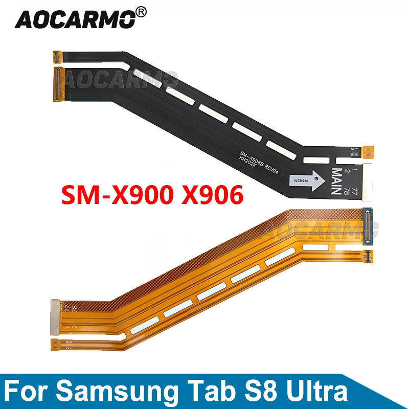 Aocarmo For Samsung Galaxy Tab S8 Ultra SM-X906B x900 X906 LCD Connect Main Board Display Screen Flex Cable Repair Part