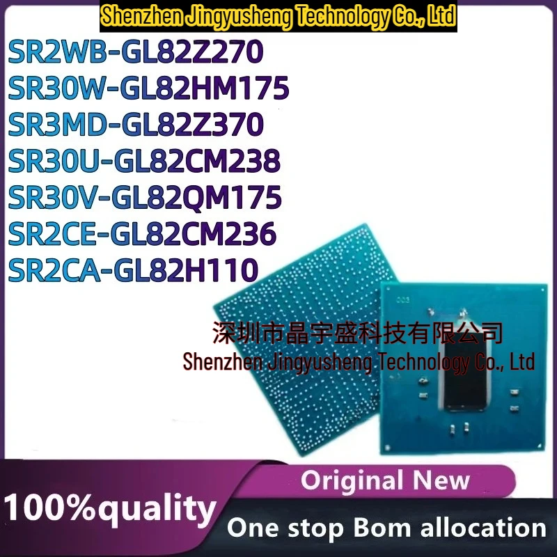 100%NEW Original  SR3MD SR2WB SR30W SR30U SR30V GL82Z370 GL82Z270 GL82HM175 GL82CM238 GL82QM175 BGA Chipset