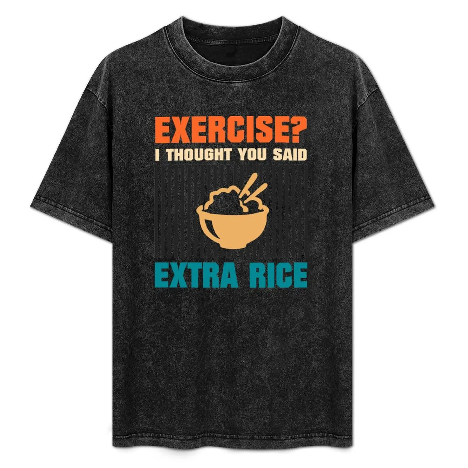 Exercise I Thought You Said Extra Rice Funny Filipino T-Shirt Basic Solid Color Short Sleeve Cotton Top