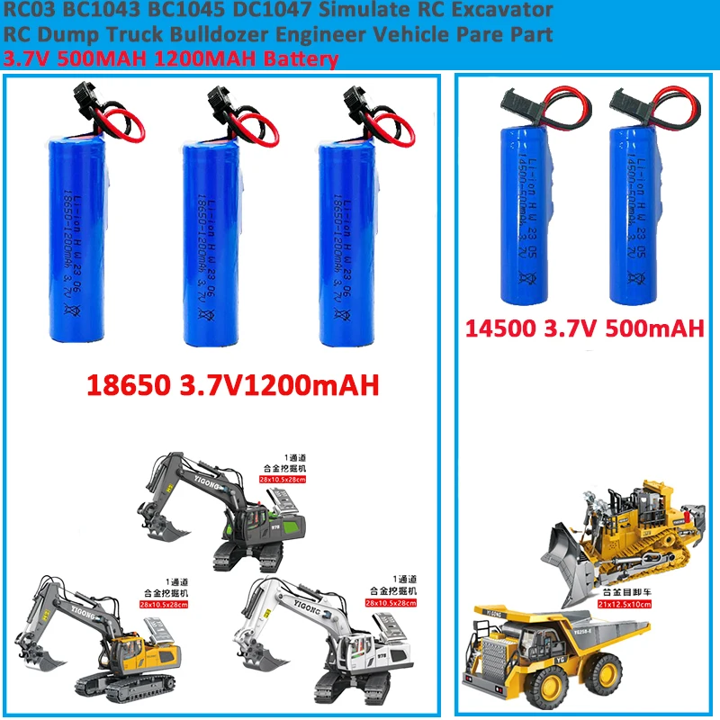 

RCO3 BC1043 BC1045 DC1047, имитация радиоуправляемого экскаватора, самосвала, бульдозера, инженера, автомобиля, запасные части 3,7 в, 500 мАч, батарея 1200 мАч