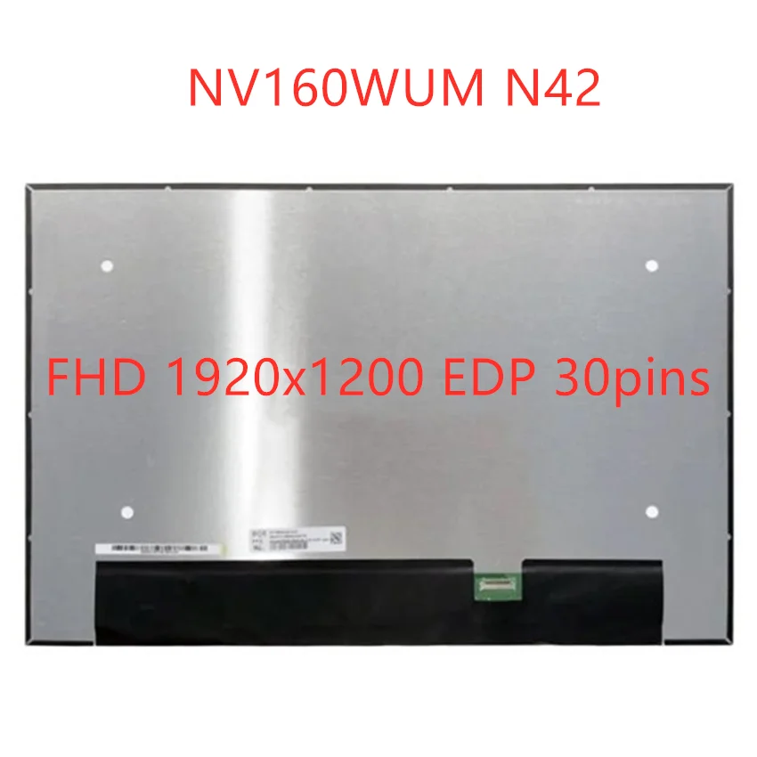 

16.0'' IPS LCD Screen Display Panel Matrix Non-Touch NV160WUM-N45 N42 N160JCA-GE1 B160UAN03.1 30 Pins Narrow 1920X1200