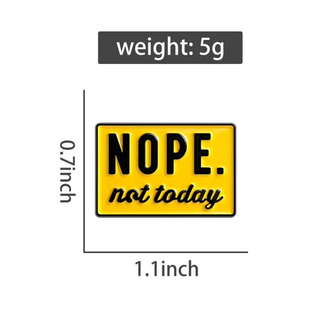 Money Always Comes My Way Enamel Pins With Yellow Letter Warning Sign Nope Not Today Metal Badge Brooch As A Gift For Children