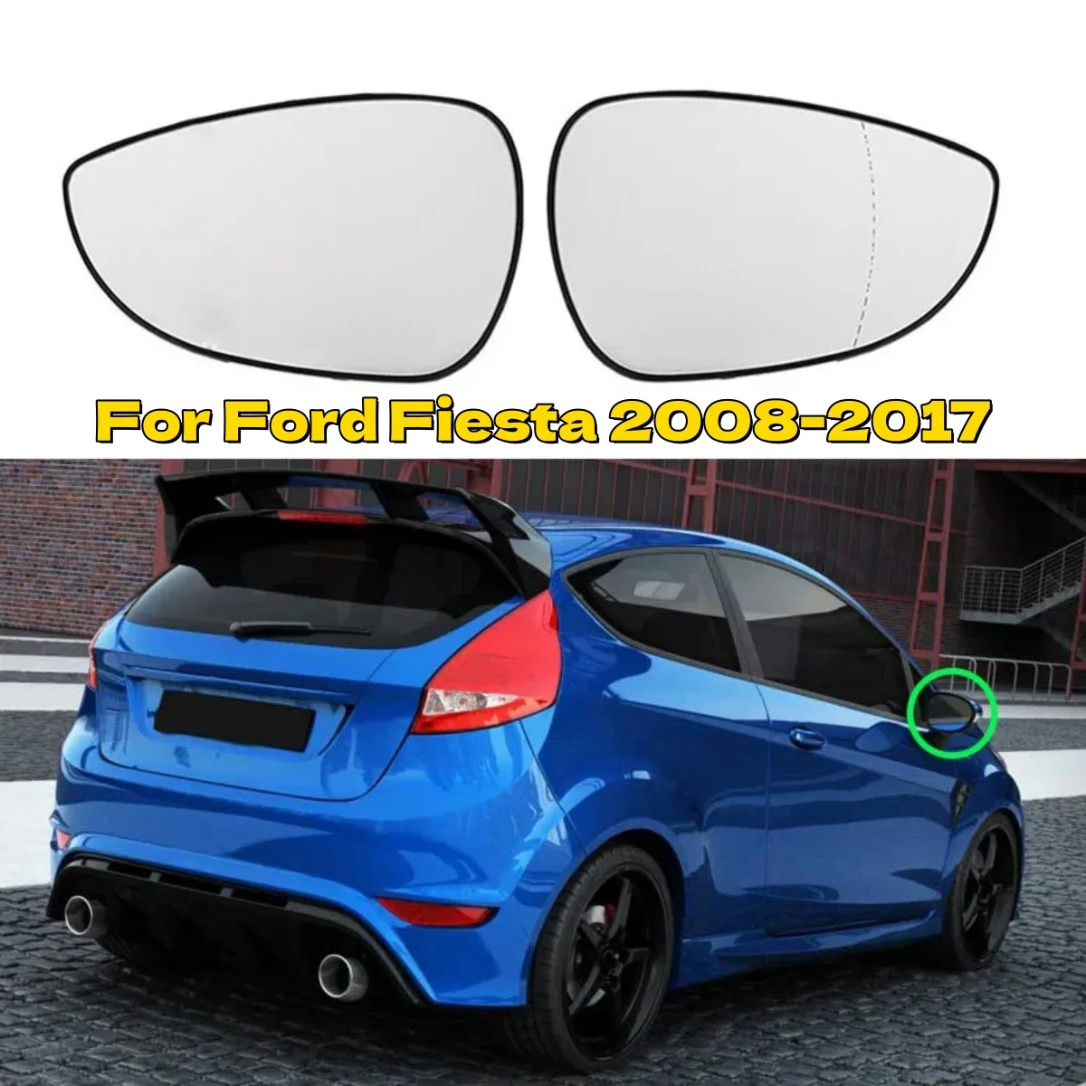 LH/RH Side Car Heated Rear View Wing Mirror Glass Clear For Ford Fiesta MK7 European version 2008- 2017 Rearview Heated Lens