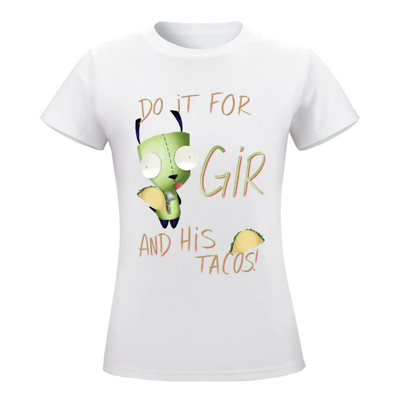 Do It For Gir And His Tacos Round Neck T-shirt Sports Tees Top Quality Funny Novelty Travel