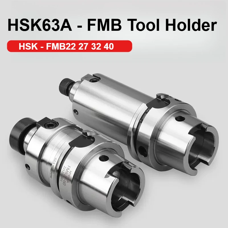 HSK63 FMB Series Tool Holder FMB22-40 High Precision Face Milling Cutter Holder Bracket Collet for CNC Machine
