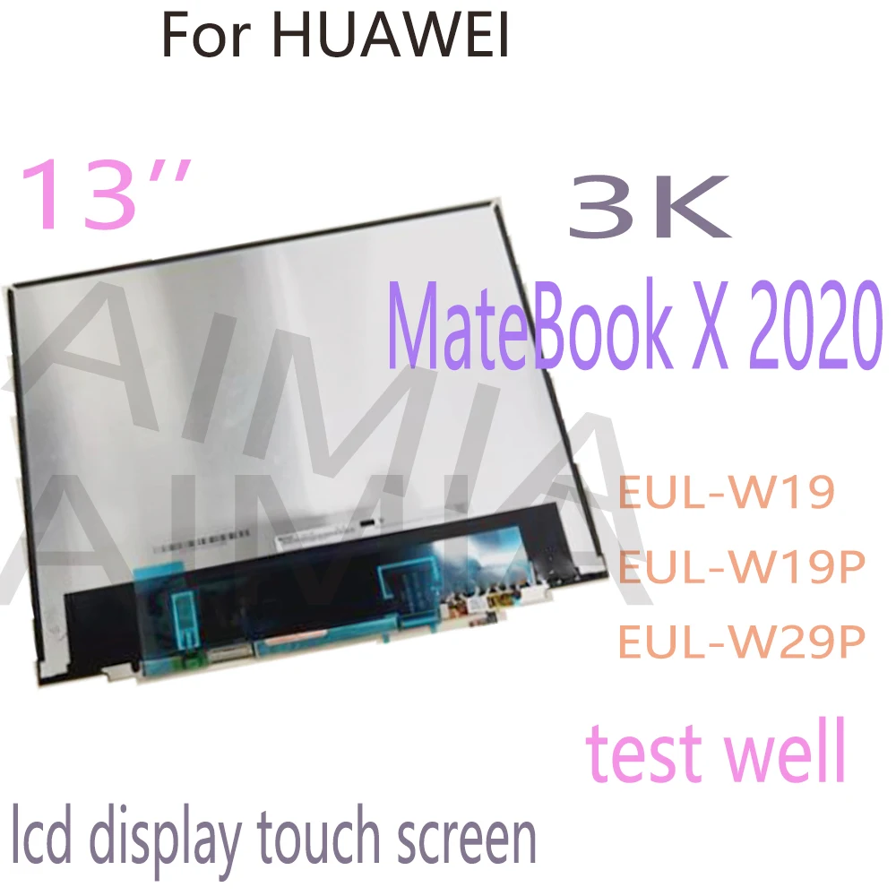 

13.0 inch 3K 3000X2000 LCD Screen For HUAWEI MateBook X 2020 LAPTOPS LCD Touch Screen Assembly EUL-W19 EUL-W19P EUL-W29P Display