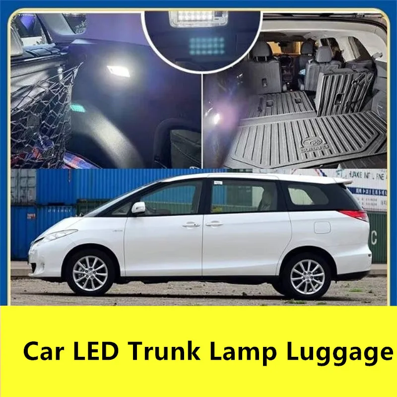 1Pcs Car LED Trunk Lamp Luggage Compartment Light for Toyota ​Estima 50 series ACR5 ​Wish 20 series Alphard 20 Series